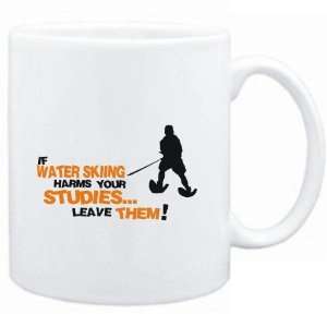  Mug White  If Water Skiing harms your studies leave 