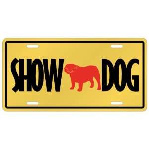 New  Bulldog / Show Dog  License Plate Dog 