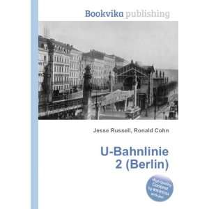  U Bahnlinie 2 (Berlin) Ronald Cohn Jesse Russell Books