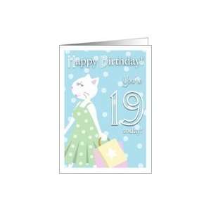  Happy Birthday 19 Year Old   Girl cat goes shopping Card 