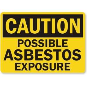  Caution Possible Asbestos Exposure Laminated Vinyl Sign 