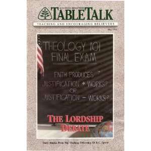 Tabletalk May 1991 The Lordship Debate R. C. Sproul  