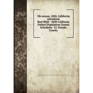  7th census, 1850, California microform. Reel 0028   1850 