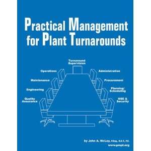  Practical Management for Plant Turnarounds Everything 