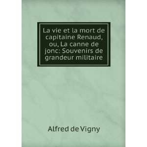   canne de jonc Souvenirs de grandeur militaire Alfred de Vigny Books