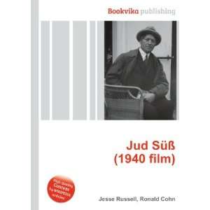  Jud SÃ¼Ã? (1940 film) Ronald Cohn Jesse Russell Books