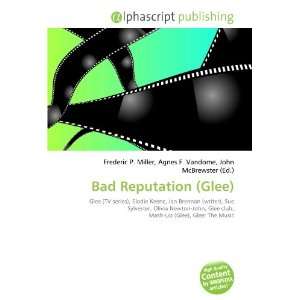  Bad Reputation (Glee) (9786133953383) Books