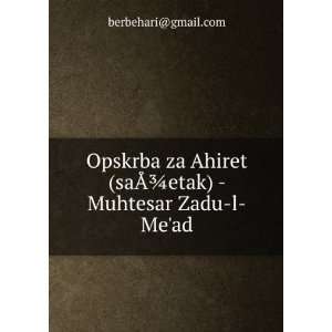   saÃÂ¾etak)   Muhtesar Zadu l Mead berbehari@gmail Books