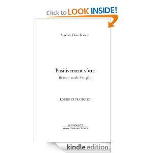 Positivement votre (French Edition) Nycole Pouchoulin  