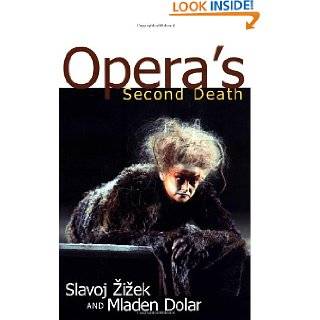 Operas Second Death by Slavoj Zizek and Mladen Dolar ( Paperback 