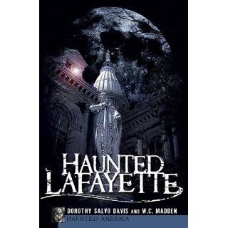 Haunted Lafayette (IN) (Haunted America) by Dorothy Salvo Davis and W 