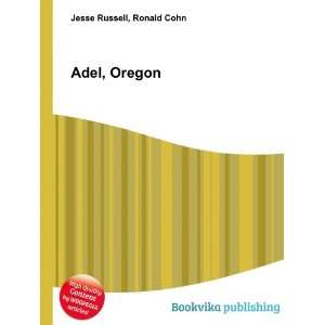 Adel, Oregon Ronald Cohn Jesse Russell Books