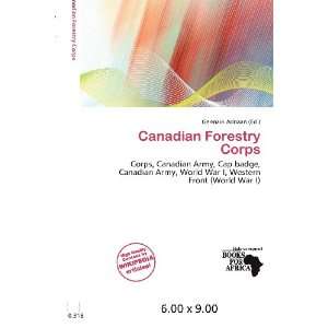    Canadian Forestry Corps (9786200655349) Germain Adriaan Books