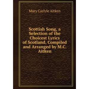   , Compiled and Arranged by M.C. Aitken Mary Carlyle Aitken Books