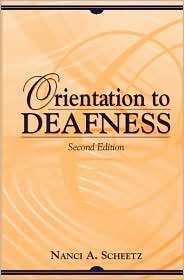 Orientation to Deafness, (0205328016), Nanci A. Scheetz, Textbooks 