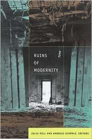 Ruins of Modernity, (0822344742), Julia Hell, Textbooks   Barnes 