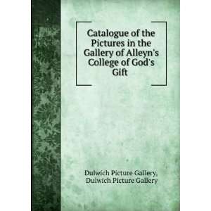   Gods Gift . Dulwich Picture Gallery Dulwich Picture Gallery Books