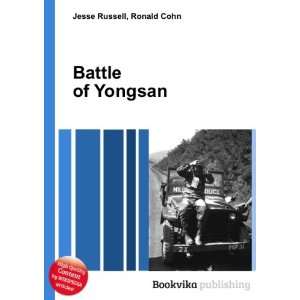  Battle of Yongsan Ronald Cohn Jesse Russell Books