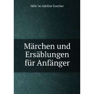  MÃ¤rchen und ErsÃ¤blungen fÃ¼r AnfÃ¤nger HeÌleÌ 