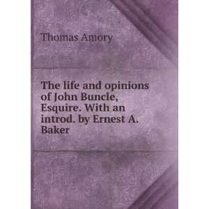   The life and opinions of John Buncle, esquire; Thomas Amory Books