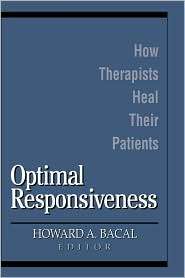 Optimal Responsiveness How Therapists Heal Their Patients 