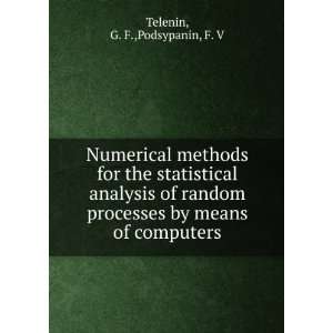   processes by means of computers G. F.,Podsypanin, F. V Telenin Books