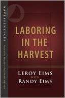 Laboring in the Harvest LeRoy Eims