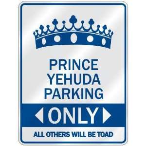   PRINCE YEHUDA PARKING ONLY  PARKING SIGN NAME