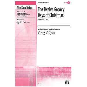  The Twelve Groovy Days of Christmas Choral Octavo Choir 