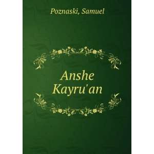  Anshe Kayruan Samuel Poznaski Books