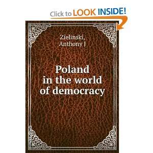   in the world of democracy Anthony J. Zielinski  Books