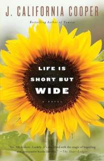   Life Is Short But Wide by J. California Cooper, Knopf 