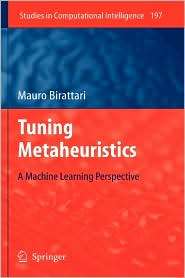 Tuning Metaheuristics A Machine Learning Perspective, (3642004822 