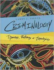 Criminology Theories, Patterns, and Typologies, (1133049648), Larry J 