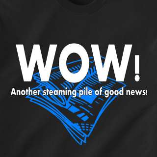Another steaming pile of good news retro Funny T Shirt  