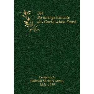   Goethschen Faust Wilhelm Michael Anton, 1851 1919 Creizenach Books