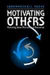 Motivating Others Nurturing Inner Motivational Resources, (0205169694 