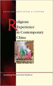 Religious Experience in Contemporary China, (070832035X), Xinzhong Yao 