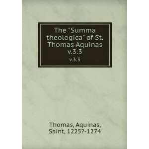   of St. Thomas Aquinas. v.33 Aquinas, Saint, 1225? 1274 Thomas Books