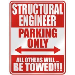 STRUCTURAL ENGINEER PARKING ONLY  PARKING SIGN OCCUPATIONS