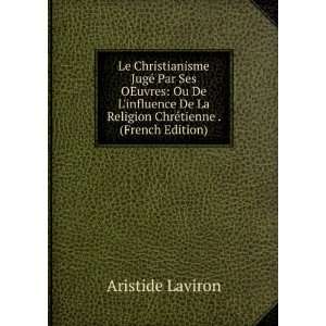   ChrÃ©tienne . (French Edition) Aristide Laviron  Books
