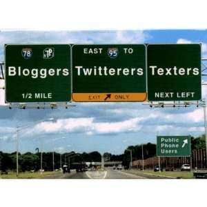 Bloggers Twitterers Texters 