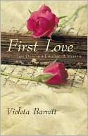   First Love by Violeta Barrett, iUniverse 