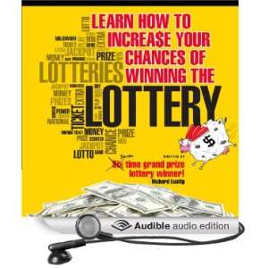 Learn How to Increase Your Chances of Winning the Lottery