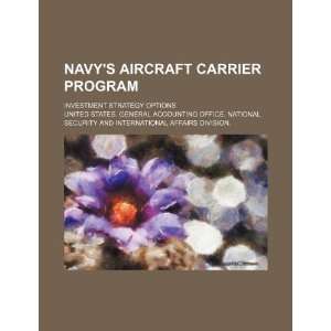  Navys aircraft carrier program investment strategy 