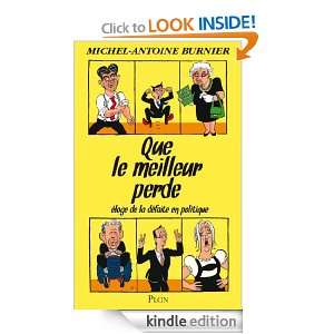 Que le meilleur perde (French Edition) Michel Antoine BURNIER  