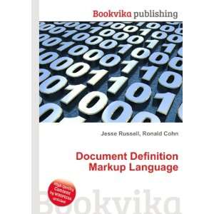  Document Definition Markup Language Ronald Cohn Jesse 