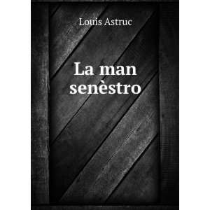  La man senÃ¨stro Louis Astruc Books