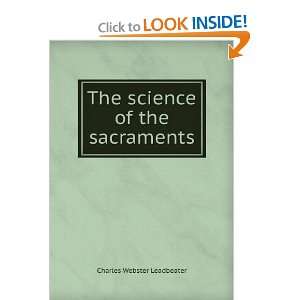  The Science of the Sacraments Charles Webster Leadbeater Books
