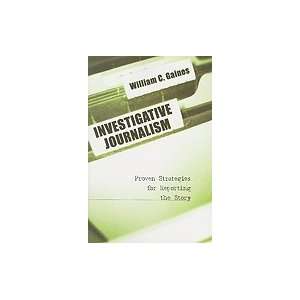   Journalism Proven Strategies for Reporting the Story (Paperback, 2007